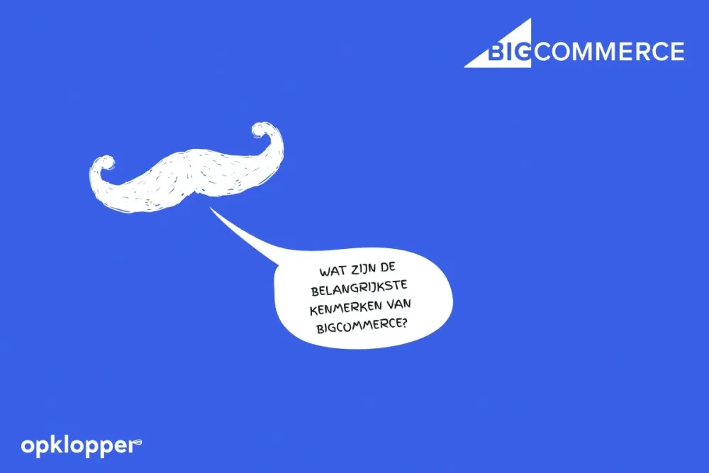 Belangrijkste BigCommerce features en functionaliteiten